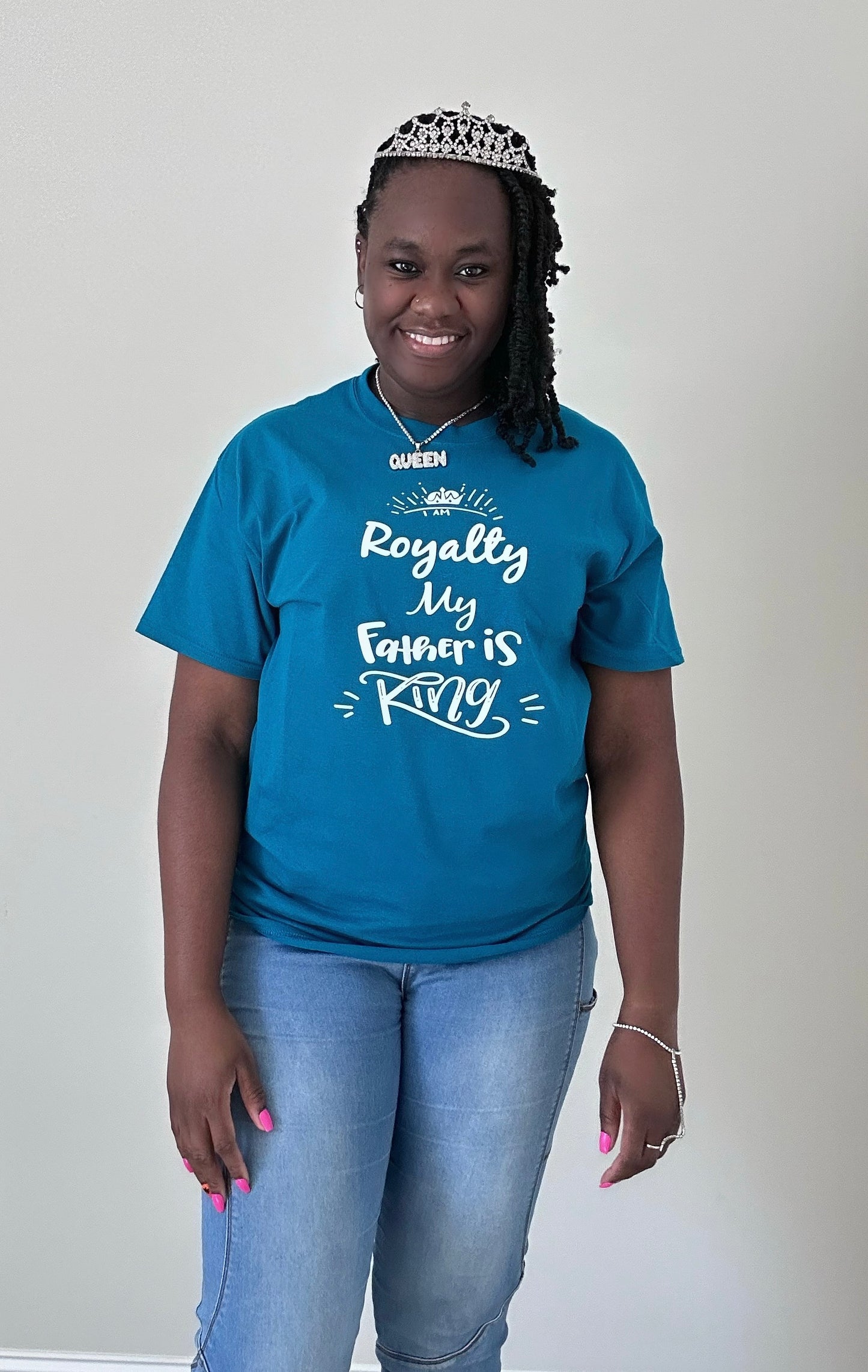 I Am Royalty My Father Is King