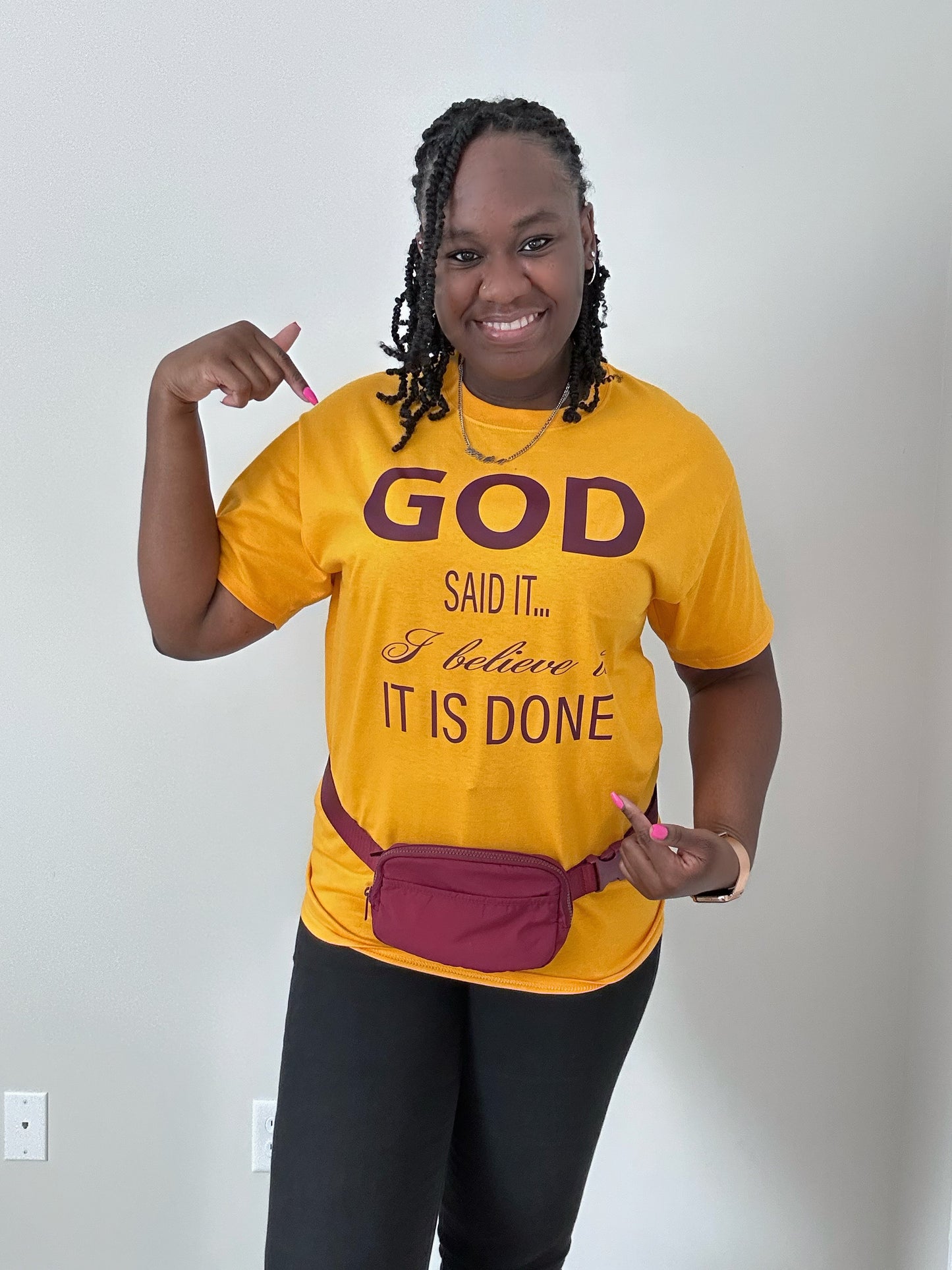 God Said It, I Believe It, It Is Done